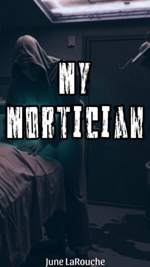 My Mortician
